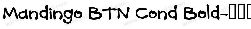 Mandingo BTN Cond Bold字体转换